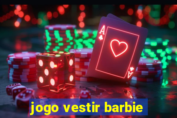 jogo vestir barbie